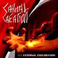 Carnal Creation : Yet External Exploration